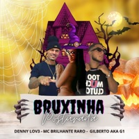 Bruxinha Posturada - Single - Denny Lov3, MC Brilhante Raro & G1lbert0 aka G1
