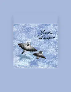 Listen to Birds and Whispers, watch music videos, read bio, see tour dates & more!