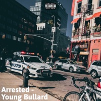 Arrested - Single - Young Bullard