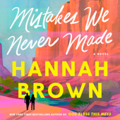 Mistakes We Never Made - Hannah Brown Cover Art