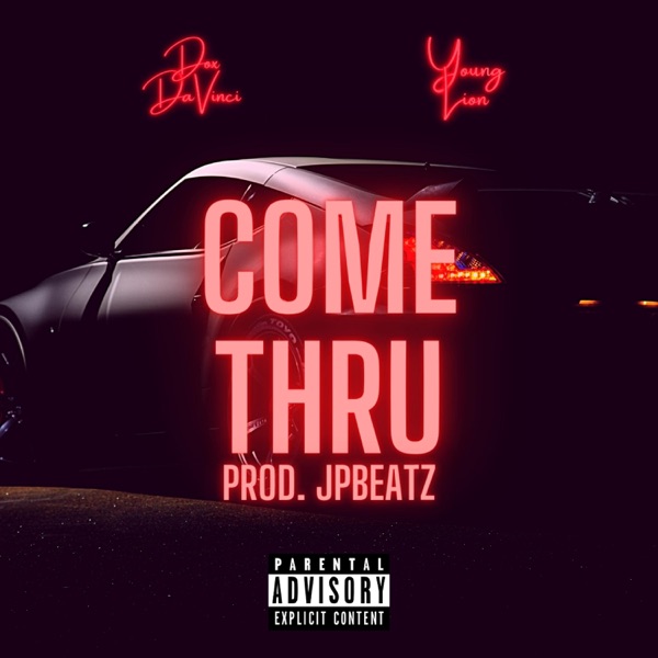 Come Thru (feat. Young Lion)