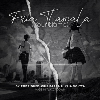 Fría TLAXCALA (feat. Cris Parra & Ylia Voltta) - Single