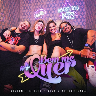 Acústico Xis #4: Bem Me Quer (feat. Giulia Macedo & Nick) - Single