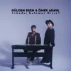 Gülden Esen & Ömer Agaya