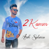 2 Kamm - Arsh Salaria