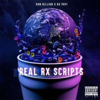 Real Rx Scripts - Single - Don Billion & Rx Papi