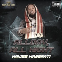 Allday, All Night - Single - Naijee Maserati