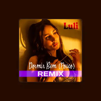 Listen to Luli, watch music videos, read bio, see tour dates & more!