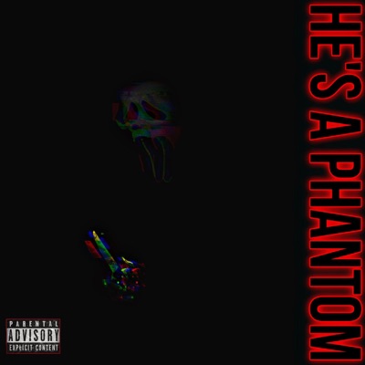 He’s a Phantom - Single