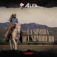 La Sombra Del Sombrero - Single - Grupo Alfa