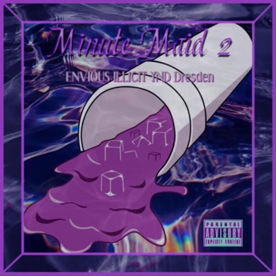 Minute Maid, Pt. 2 (feat. YND, Dresden & ENVIOU$) - Single