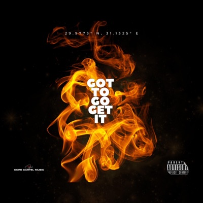 GOT TO GO GET IT (feat. SEEYAH TARGET, TUMIIDOPEBOII & Baby KEEF) - Single