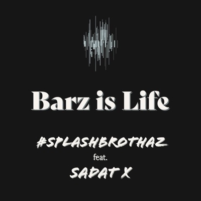 Barz is Life (feat. Sadat X, Ski Beatz, Lex Lakaiser & Michael Cesar Leo) - Single