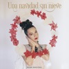 Una Navidad Sin Nieve - EP