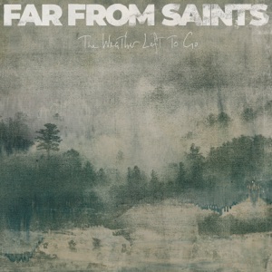 Far From Saints - The Weather Left To Go - Line Dance Music