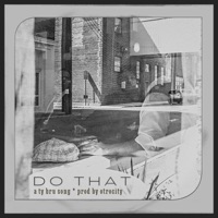 Do That - Single - Ty Bru