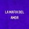 La Mafia Del Amor - secretus dj lyrics