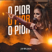 O Pior - Single - Jay Lima