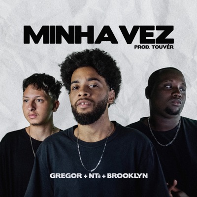 Minha Vez (feat. NT, Brooklyn & TOUVÉR) - Single