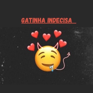 Gatinha indecisa