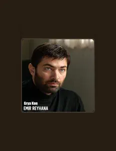 Emir Reyhana을(를) 듣고, 뮤직 비디오를 보고, 약력을 읽고, 투어 일정 등을 확인하세요!