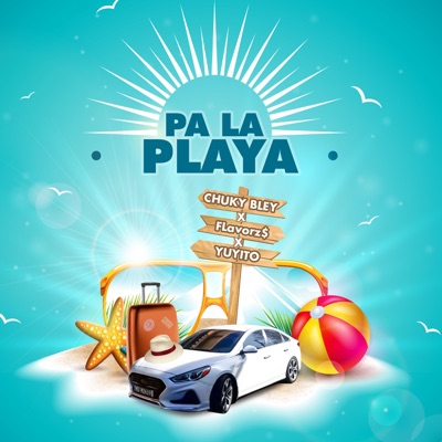 Pa La Playa (feat. FLavorz$ & Yuyito) - Single