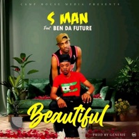 Beautiful (feat. Ben Da Future) - Single - S Man.