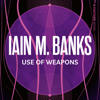 Use Of Weapons - Iain M. Banks