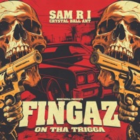 FINGAZ ON THA TRIGGA (feat. Crystal Ball Ant & Apoc Krysis) - Single - Sam R I