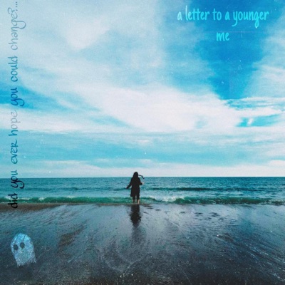 A Letter To a Younger Me - Single