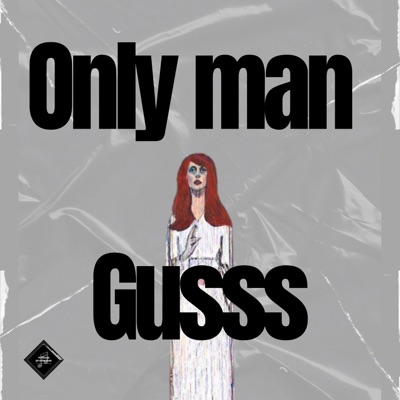 gusss - Only Man