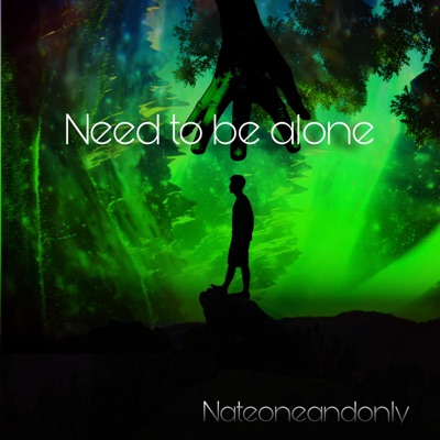 Need To be Alone - Single
