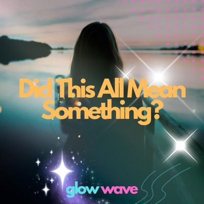 Did This All Mean Something? - Single