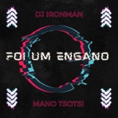 Foi Um Engano (feat. Mano Tsotsi & DJ Tarico) artwork