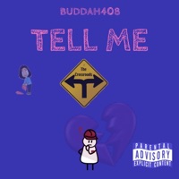 Tell Me - Single - Buddah408