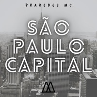 São Paulo Capital - Single - Praxedes MC