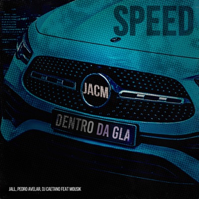 Dentro da GLA (Speed) - Single
