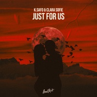 K.Safo & Clara Sofie - Just For Us