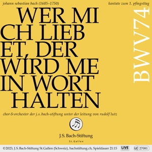 J.S. Bach: Wer mich liebet, der wird mein Wort halten, BWV 74 (Live)