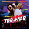 Too Wild (feat. Tallpree) - Single