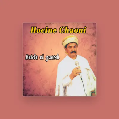 Listen to Hocine Chaoui, watch music videos, read bio, see tour dates & more!