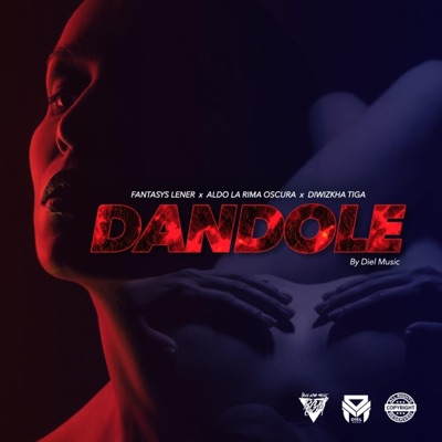 Dandole (feat. Diwizkha Tiga & Aldo La Rima Oscura) - Single