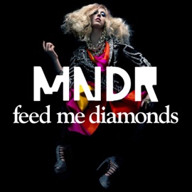 Feed Me Diamonds (RAC Mix) MNDR