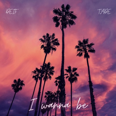 I wanna be (feat. tade) - Single