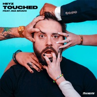 Touched (feat. Ina Bravo) - Single - HEYZ