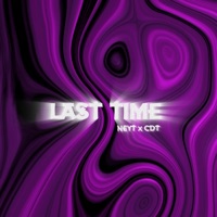 LAST TIME (feat. CDT) - Single - NeyT