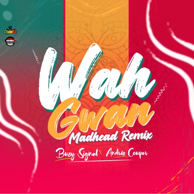 Wah Gwan Madhead (Remix) - Single