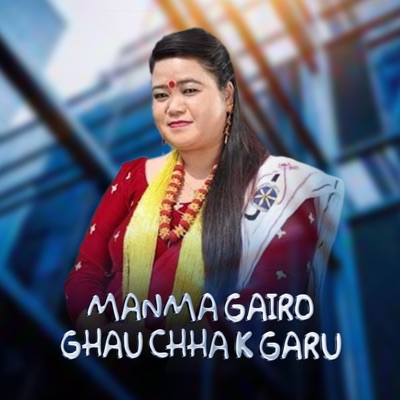 Manma Gairo Ghauchha K garu - Single