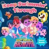 Keep Swimmin' Through (Baby Shark Dance Remix) artwork