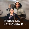 Phool Ma Rash Chha K - Single